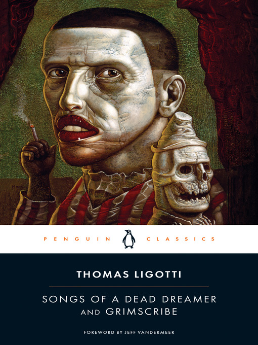 Title details for Songs of a Dead Dreamer and Grimscribe by Thomas Ligotti - Available